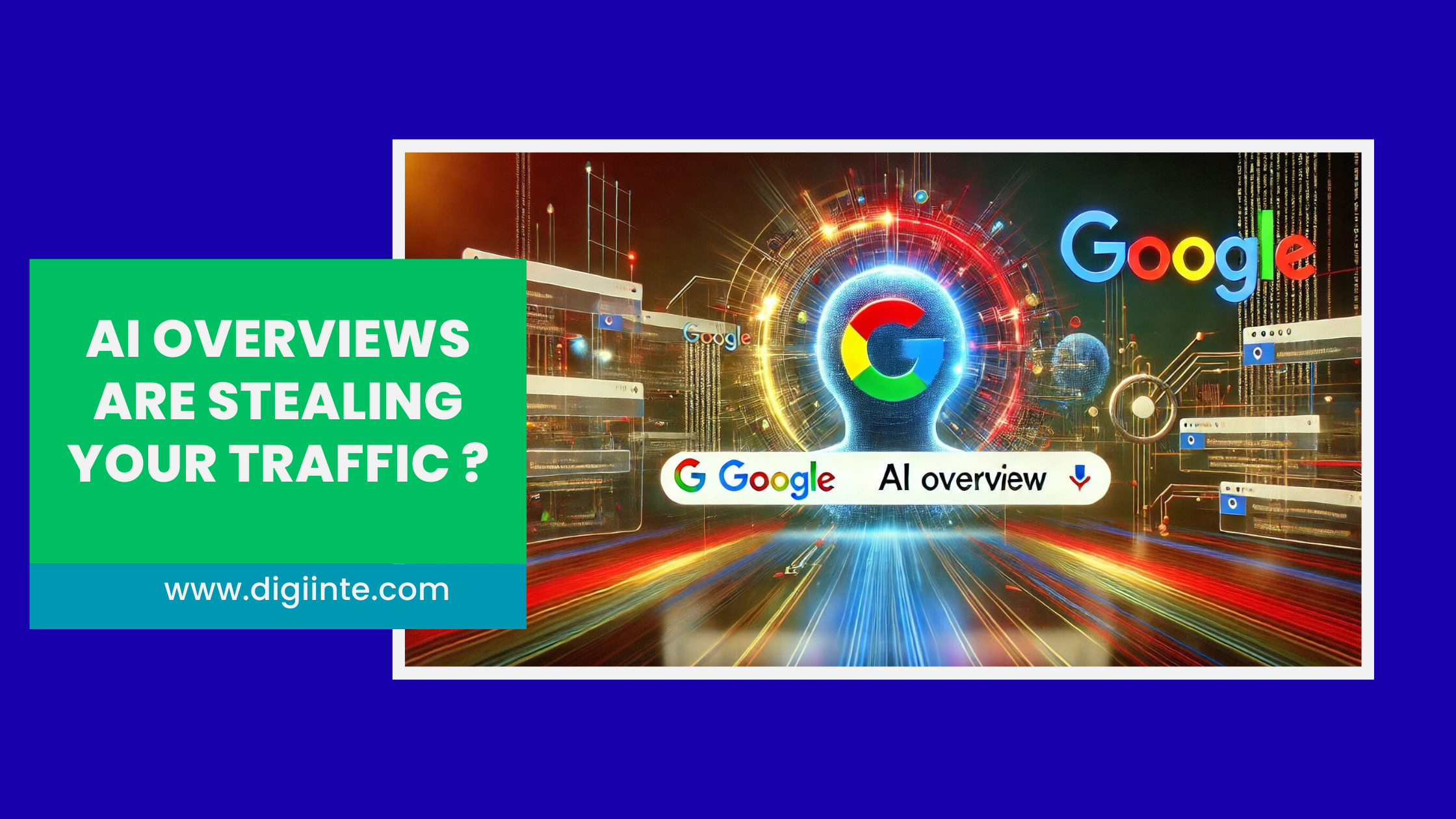 AI Overviews Are Stealing Your Traffic