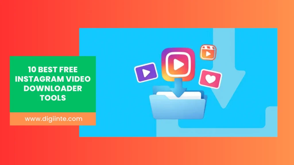 Best Free Instagram Video Downloader Tools